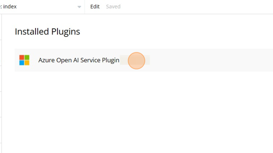 Screenshot of: If you have multiple plugins, select the "Azure Open AI Service Plugin" from the list to display the configuration settings for the plugin.